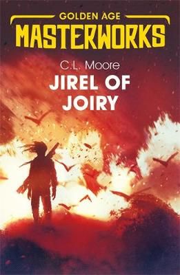 Jirel of Joiry By C. L. Moore 9781473222526 (Paperback)