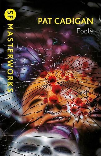 Fools By Pat Cadigan 9781473226029 (Paperback)