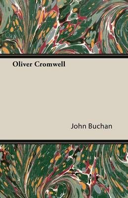 Oliver Cromwell By John Buchan 9781473315112 (Paperback)