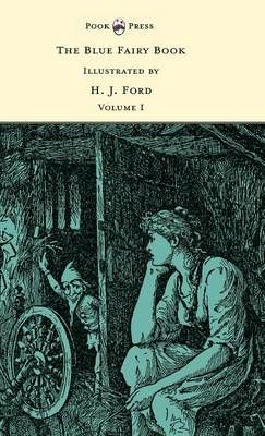The Blue Fairy Book - Illustrated by H. J. Ford and G. P. Jacomb Hood