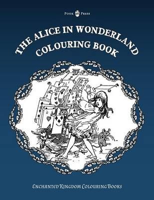 The Alice in Wonderland Colouring Book 9781473327023 (Paperback)