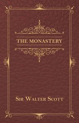 The Monastery By Sir Walter Scott 9781473330078 (Paperback)
