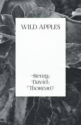 Wild Apples By David Henry Thoreau 9781473335615 (Paperback)