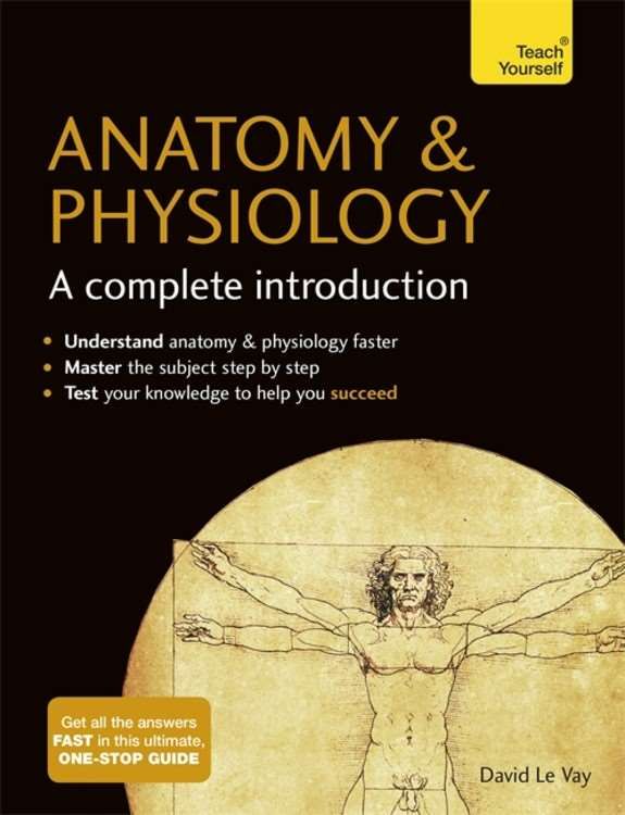 Anatomy & Physiology By David Le Vay, Jennifer Stafford-Brown