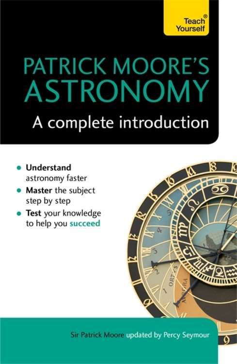 Patrick Moore's Astronomy By Patrick Moore, Percy Seymour (Paperback)