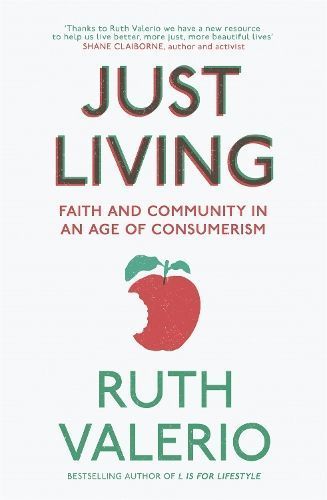 Just Living By Ruth Valerio 9781473613355 (Paperback)