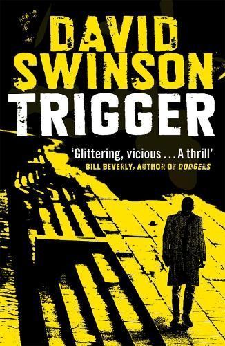 Trigger By David Swinson 9781473618244 (Paperback)