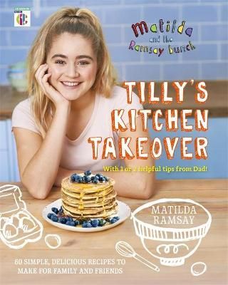 Tilly's Kitchen Takeover By Matilda Ramsay 9781473652255 (Hardback)
