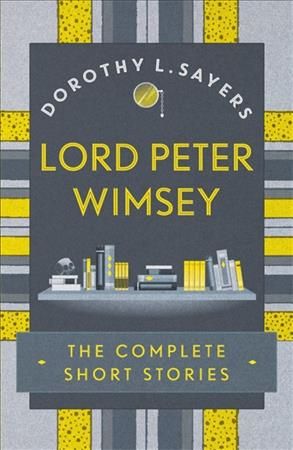 Lord Peter Wimsey By Dorothy L. Sayers 9781473657632 (Paperback)