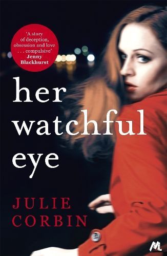 Her Watchful Eye By Julie Corbin 9781473663213 (Paperback)