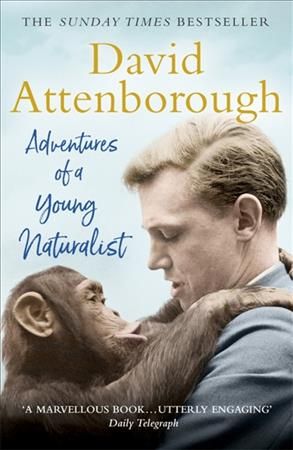 Adventures of a Young Naturalist By David Attenborough 9781473664968