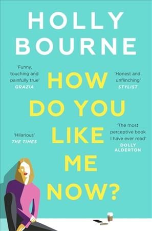 How Do You Like Me Now? By Holly Bourne 9781473667761 (Paperback)