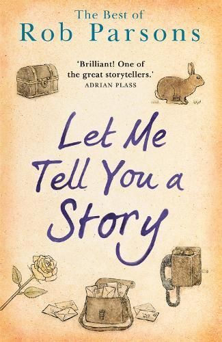 Let Me Tell You a Story By Rob Parsons 9781473670969 (Paperback)