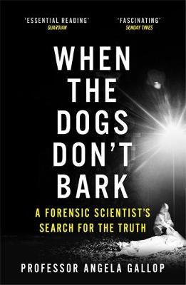 When the Dogs Don't Bark By Angela Gallop, Jane Smith 9781473678859