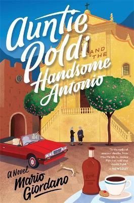 Auntie Poldi and the Handsome Antonio 9781473680609 (Paperback)