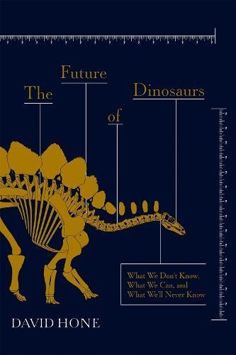 The Future of Dinosaurs By David Hone 9781473692282 (Paperback)
