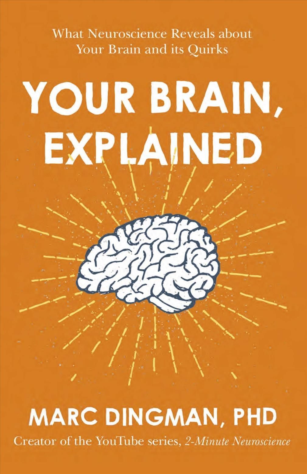 Your Brain, Explained By Marc Dingman 9781473696563 (Paperback)