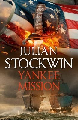Yankee Mission By Julian Stockwin 9781473699175 (Paperback)