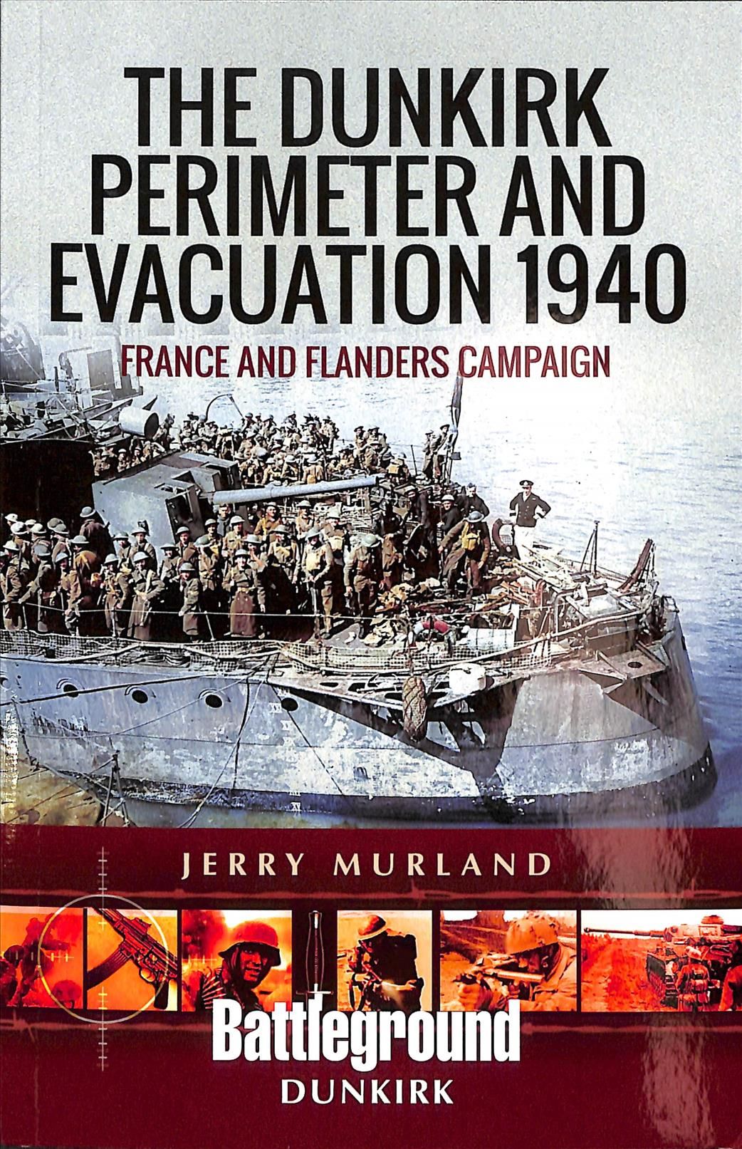 The Dunkirk Perimeter and Evacuation 1940 By Jerry Murland (Paperback)