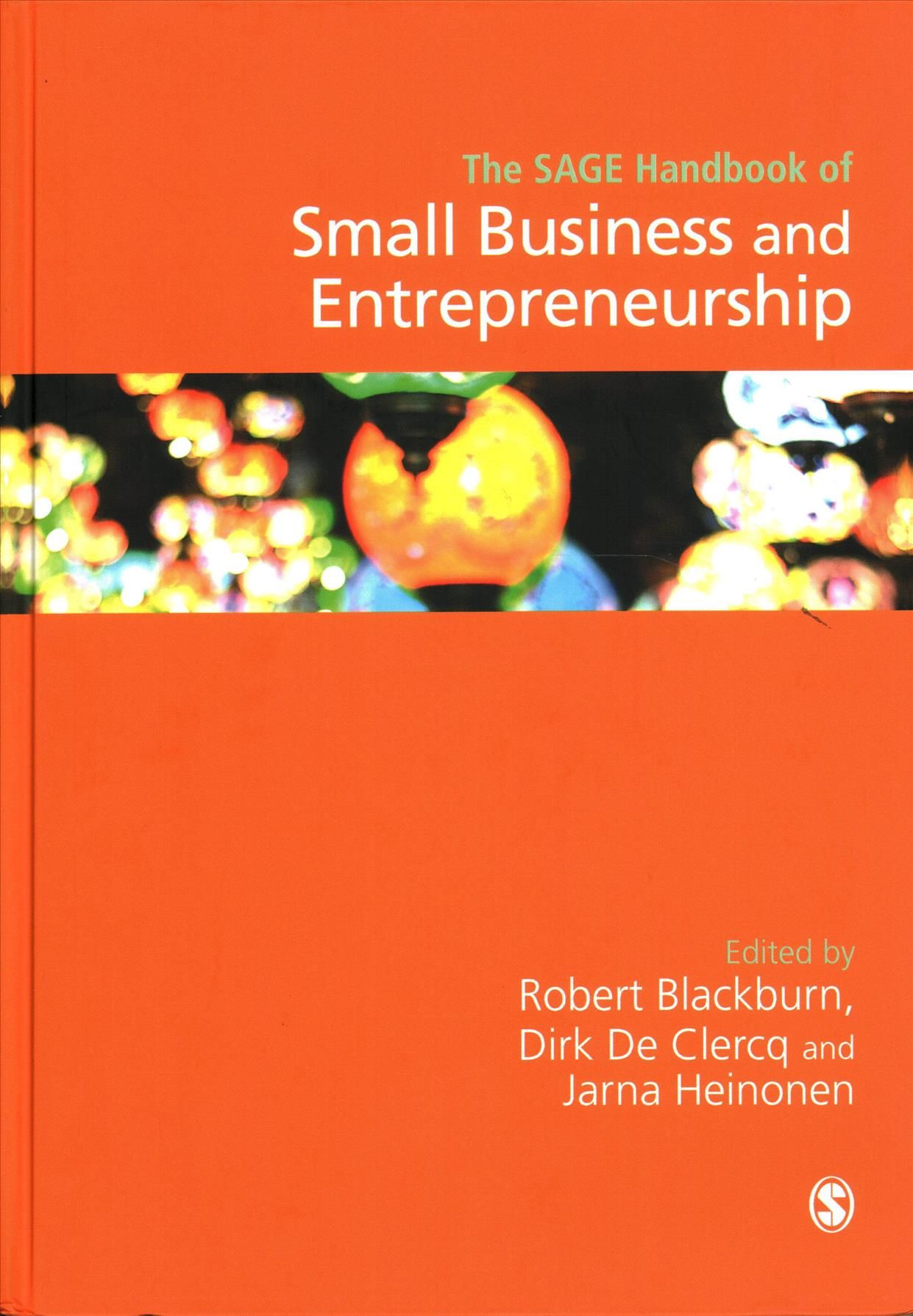 The SAGE Handbook of Small Business and Entrepreneurship 9781473925236