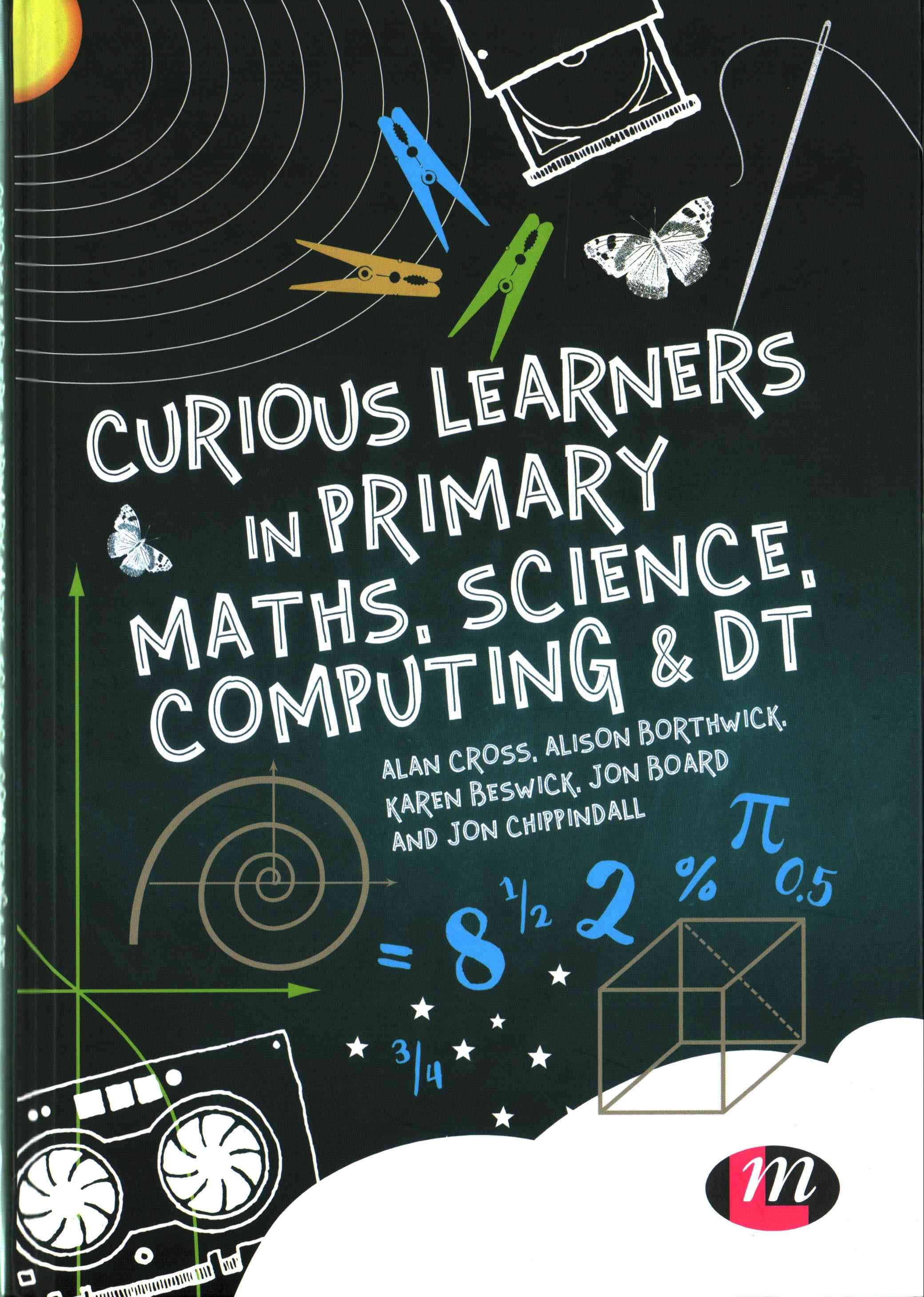 Curious Learners in Primary Maths, Science, Computing and DT