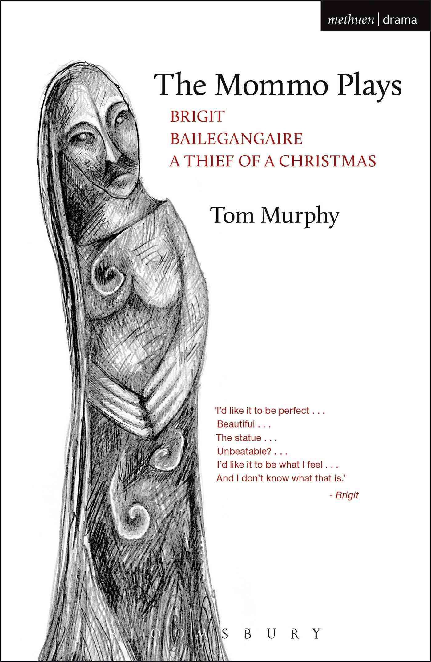 The Mommo Plays: Brigit; Bailegangaire; A Thief of a Christmas