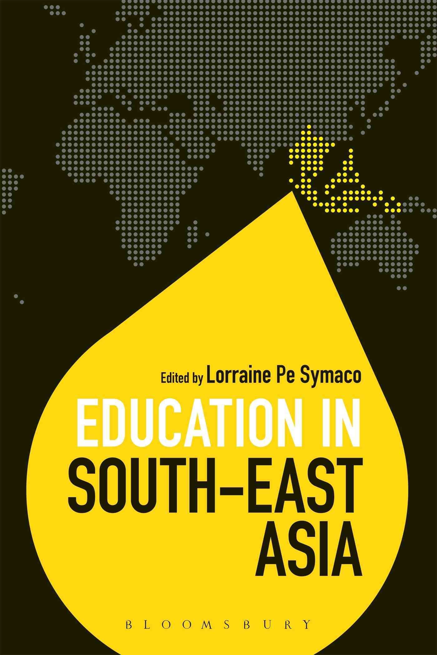 Education in South-East Asia By Lorraine Pe Symaco (editor)