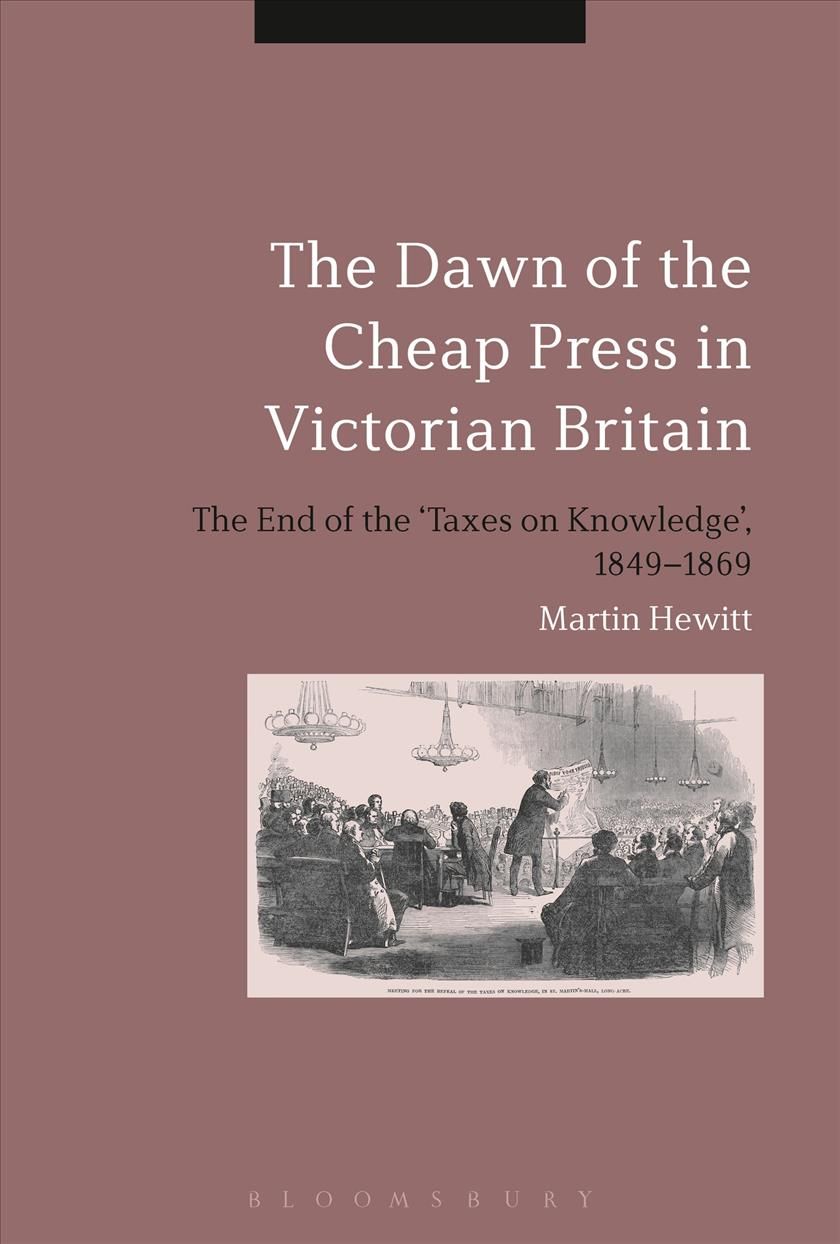 The Dawn of the Cheap Press in Victorian Britain By Hewitt, Martin