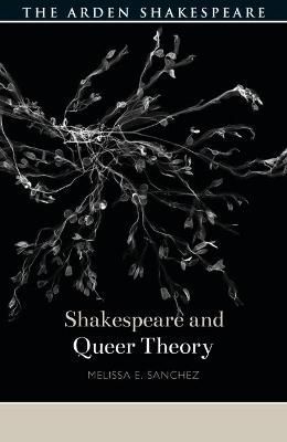 Shakespeare and Queer Theory By Sanchez, Melissa E. 9781474256674
