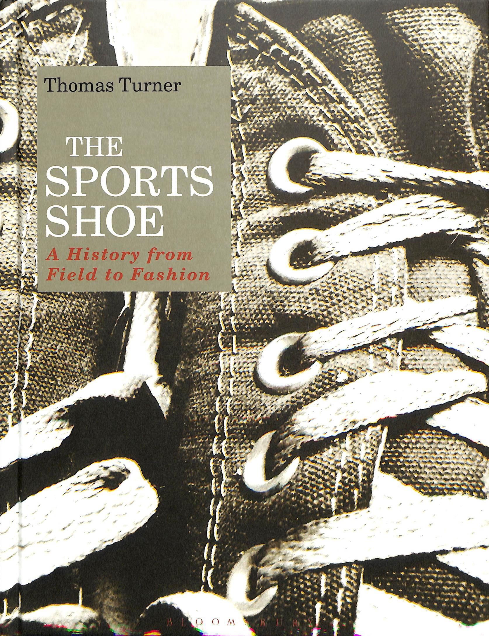 The Sports Shoe By Thomas Turner 9781474281799 (Hardback)