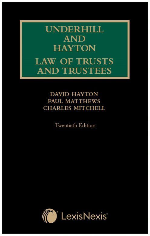 Underhill and Hayton Law of Trusts and Trustees By Paul Matthews