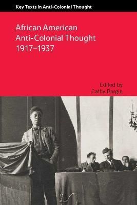 African American Anti-Colonial Thought 1917-1937 9781474409575