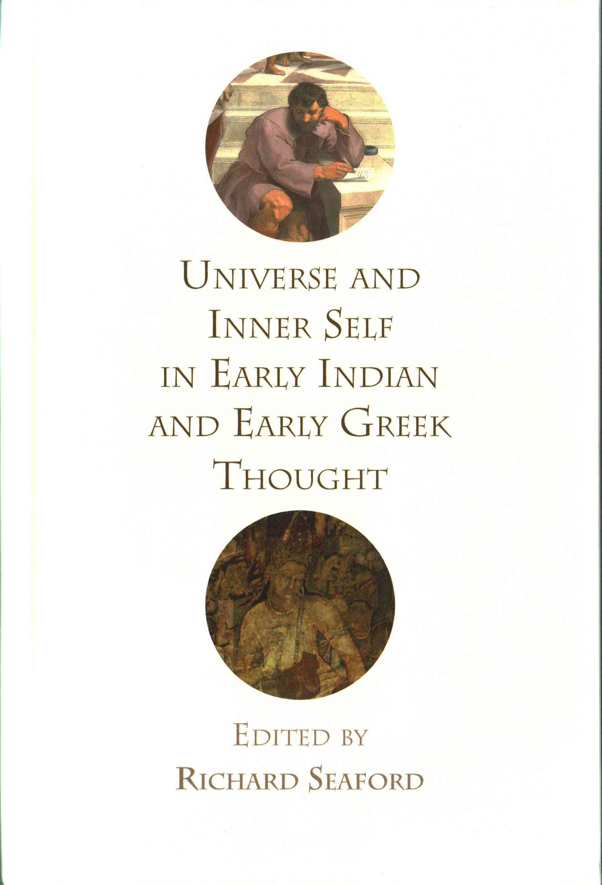 Universe and Inner Self in Early Indian and Early Greek Thought
