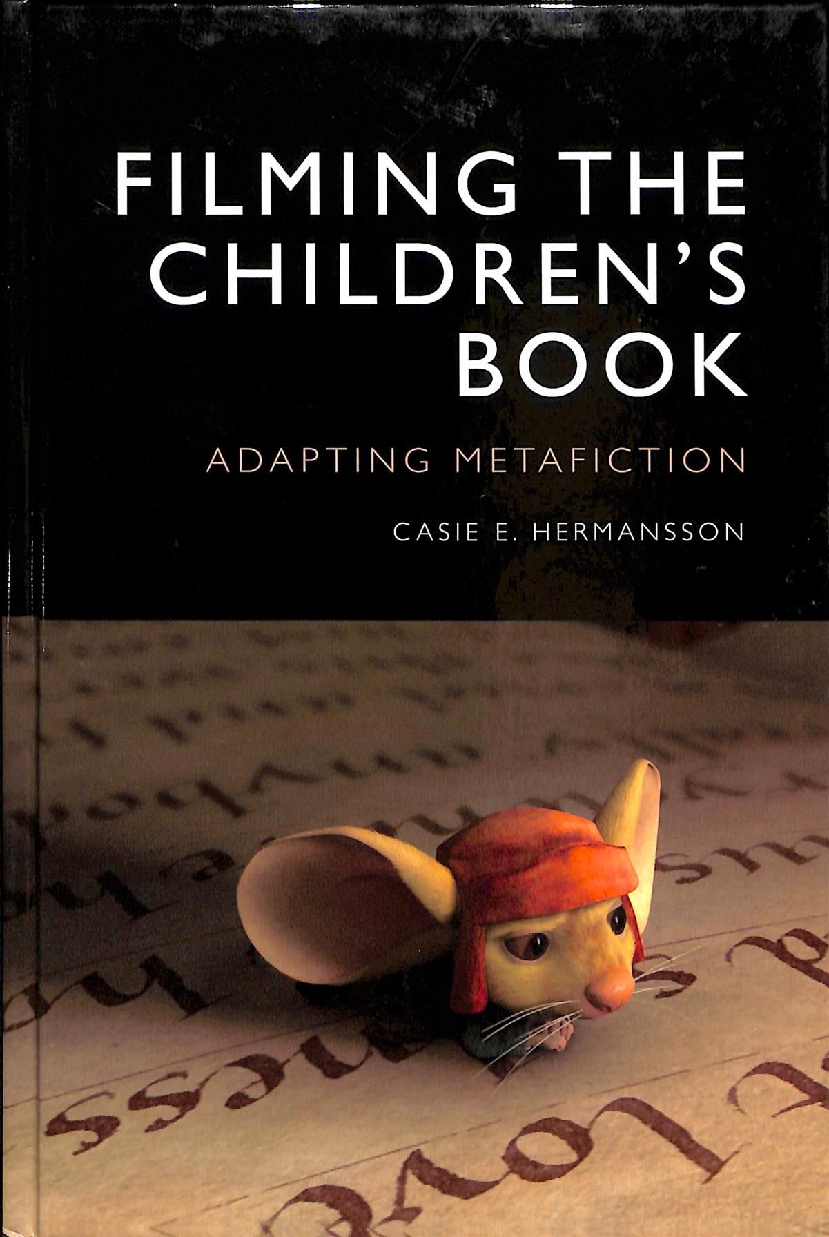 Filming the Children's Book By Casie Hermansson 9781474413565