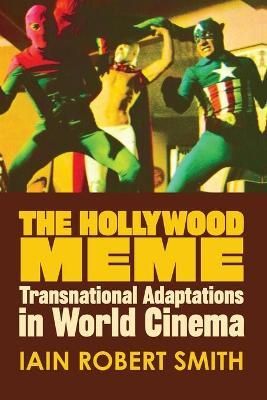 The Hollywood Meme By Iain Robert Smith 9781474441339 (Paperback)