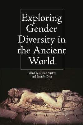 Exploring Gender Diversity in the Ancient World 9781474447058