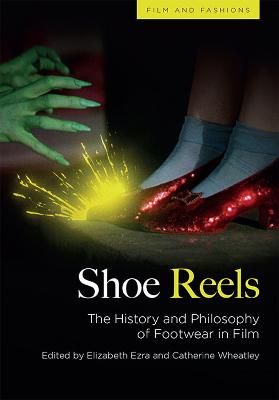 Shoe Reels By Elizabeth Ezra (editor), Catherine Wheatley (editor)