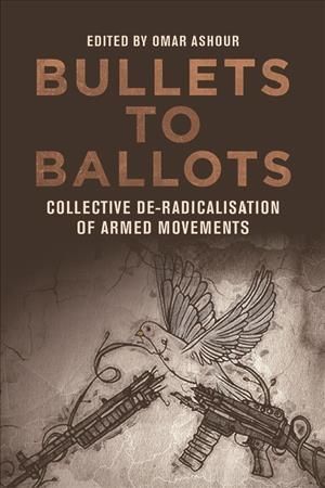 Bullets to Ballots By Omar Ashour (editor) 9781474467124 (Paperback)
