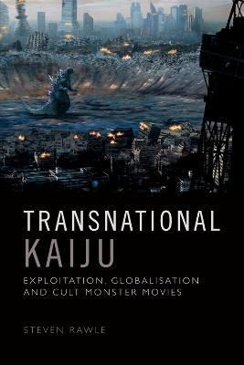 Transnational Kaiju By Steven Rawle 9781474475808 (Hardback)