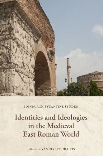 Identities and Ideologies in the Medieval East Roman World (Paperback)