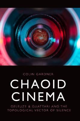 Chaoid Cinema By Colin Gardner 9781474494021 (Hardback)