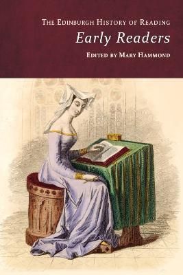 The Edinburgh History of Reading. Early Readers 9781474494854