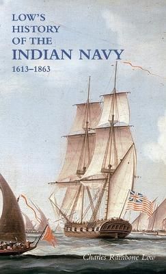 LOW`S HISTORY of the INDIAN NAVY By Low 9781474536592 (Hardback)