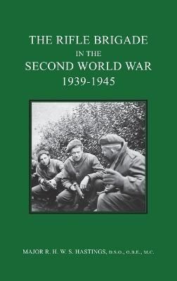 Rifle Brigade in the Second World War 1939-1945 By Hastings (Hardback)