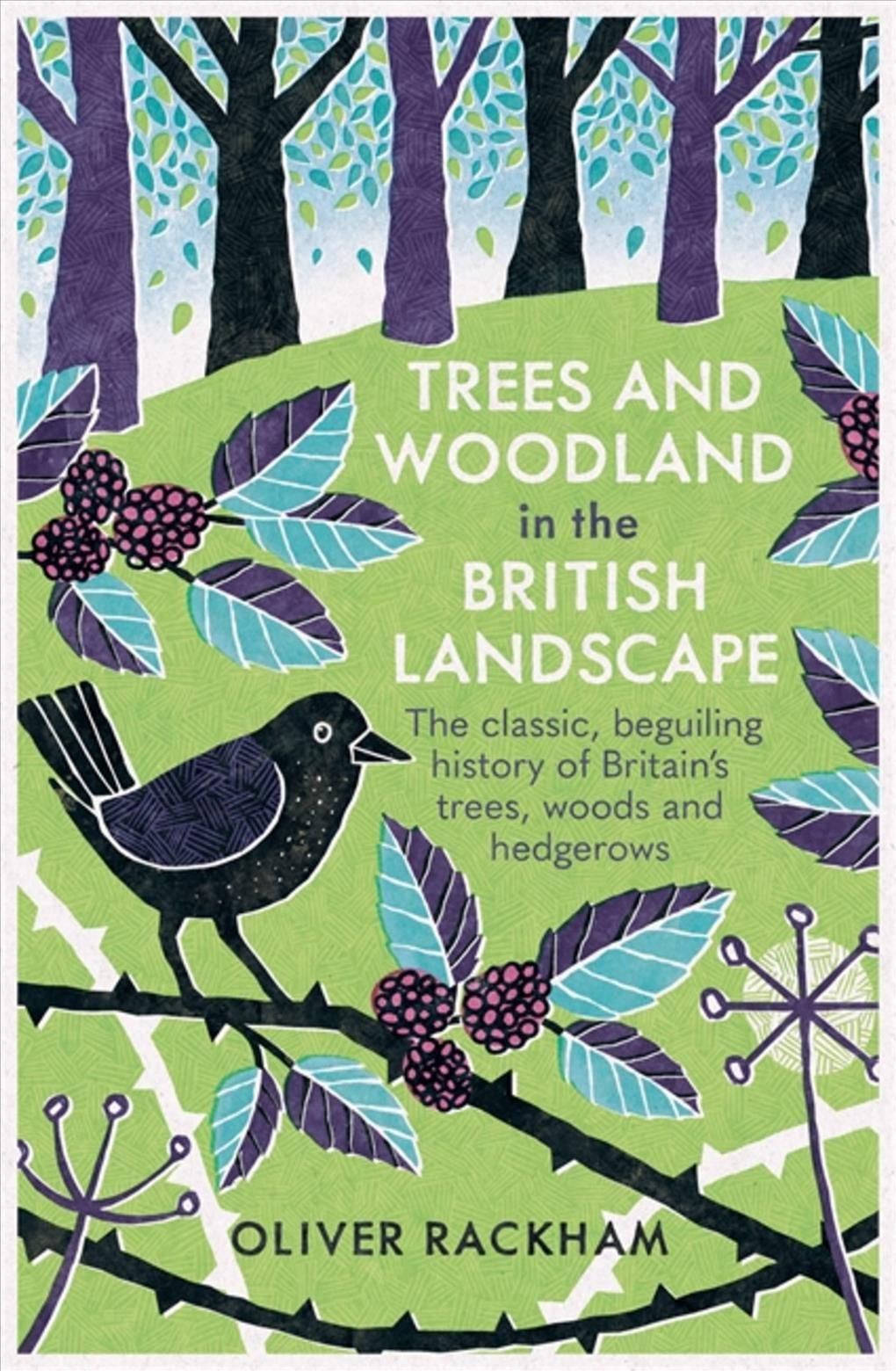 Trees and Woodland in the British Landscape By Oliver Rackham