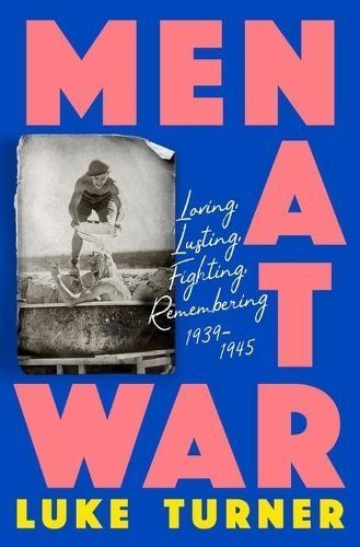 Men at War By Luke Turner 9781474618861 (Hardback)