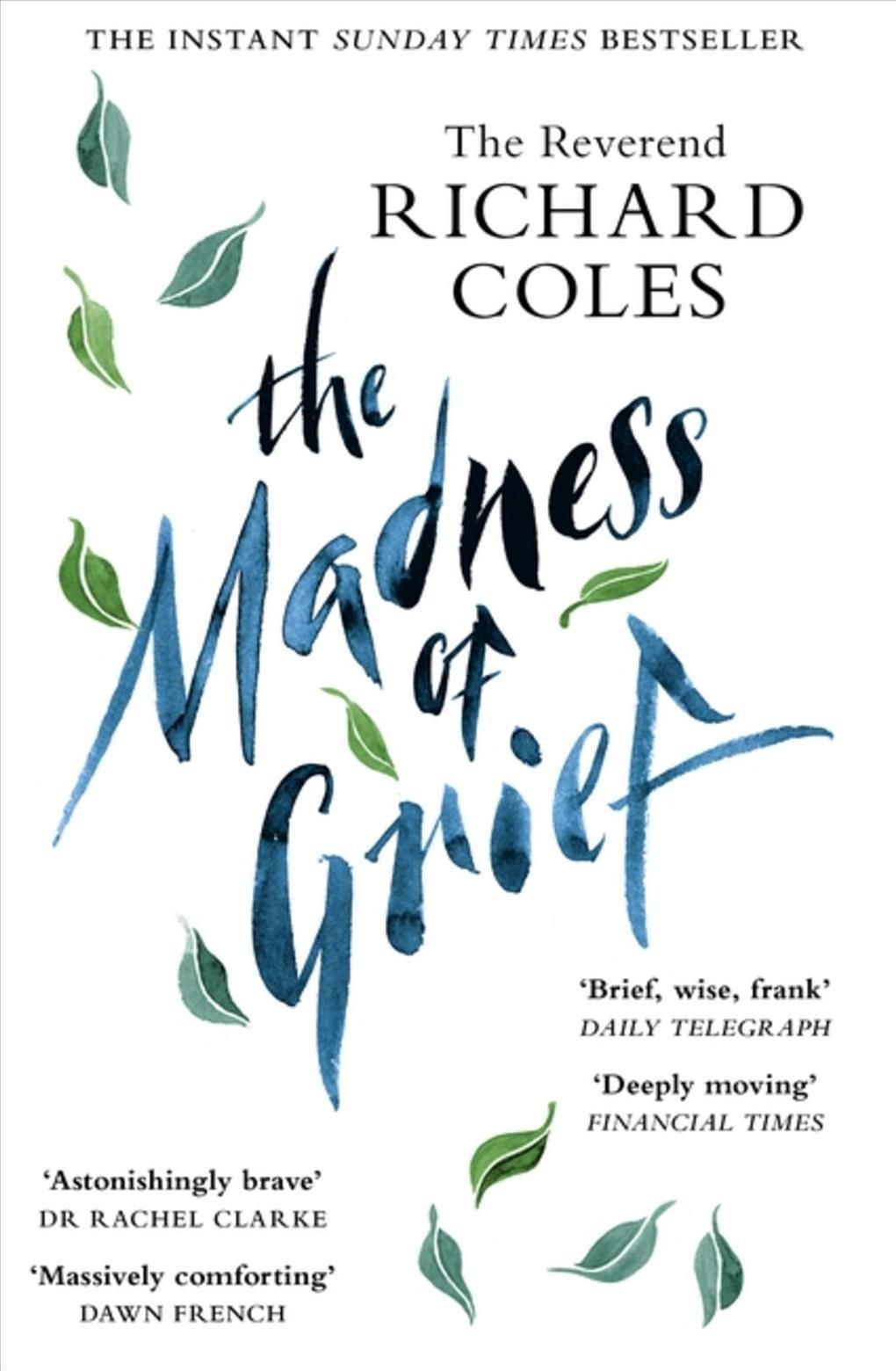 The Madness of Grief By Richard Coles 9781474619639 (Paperback)