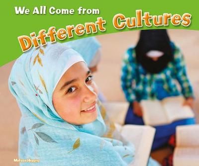 We All Come from Different Cultures By Melissa Higgins 9781474723664