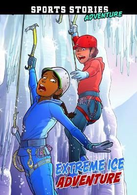 Extreme Ice Adventure 9781474794794 (Paperback)