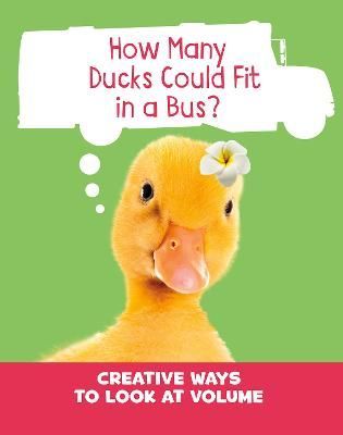 How Many Ducks Could Fit in a Bus? By Clara Cella 9781474797146